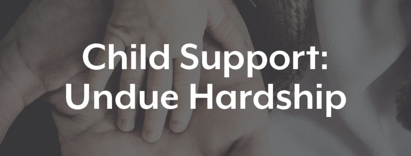 child-support-undue-hardship-rabideau-law