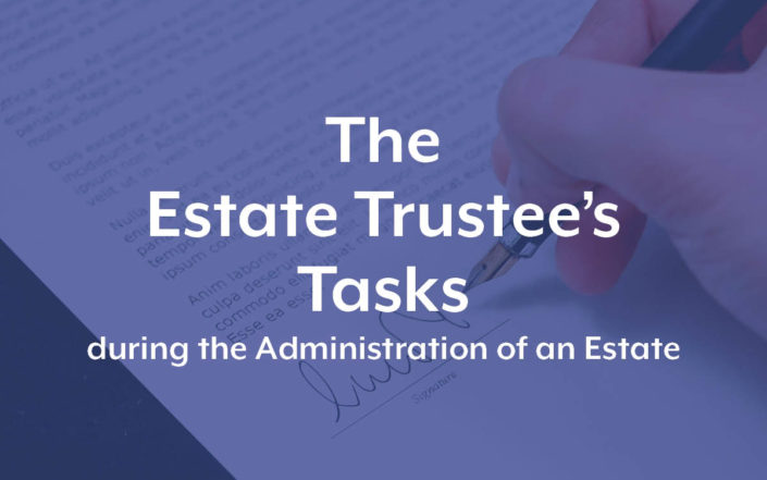 estate+trustees+tasks The Estate Trustee's Tasks